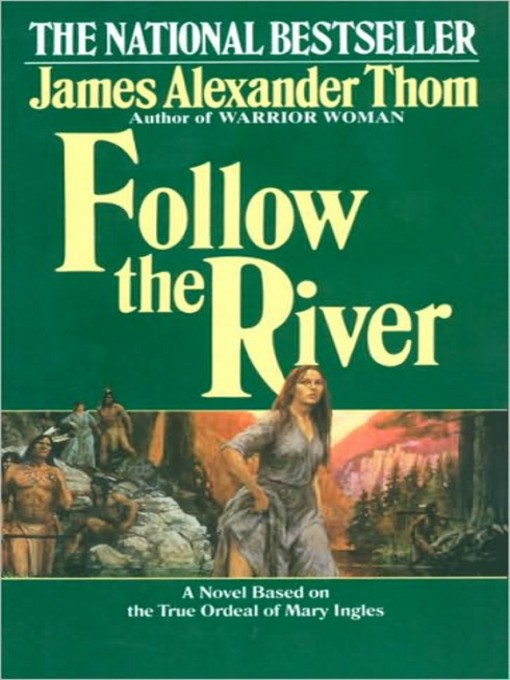 Title details for Follow the River by James Alexander Thom - Wait list